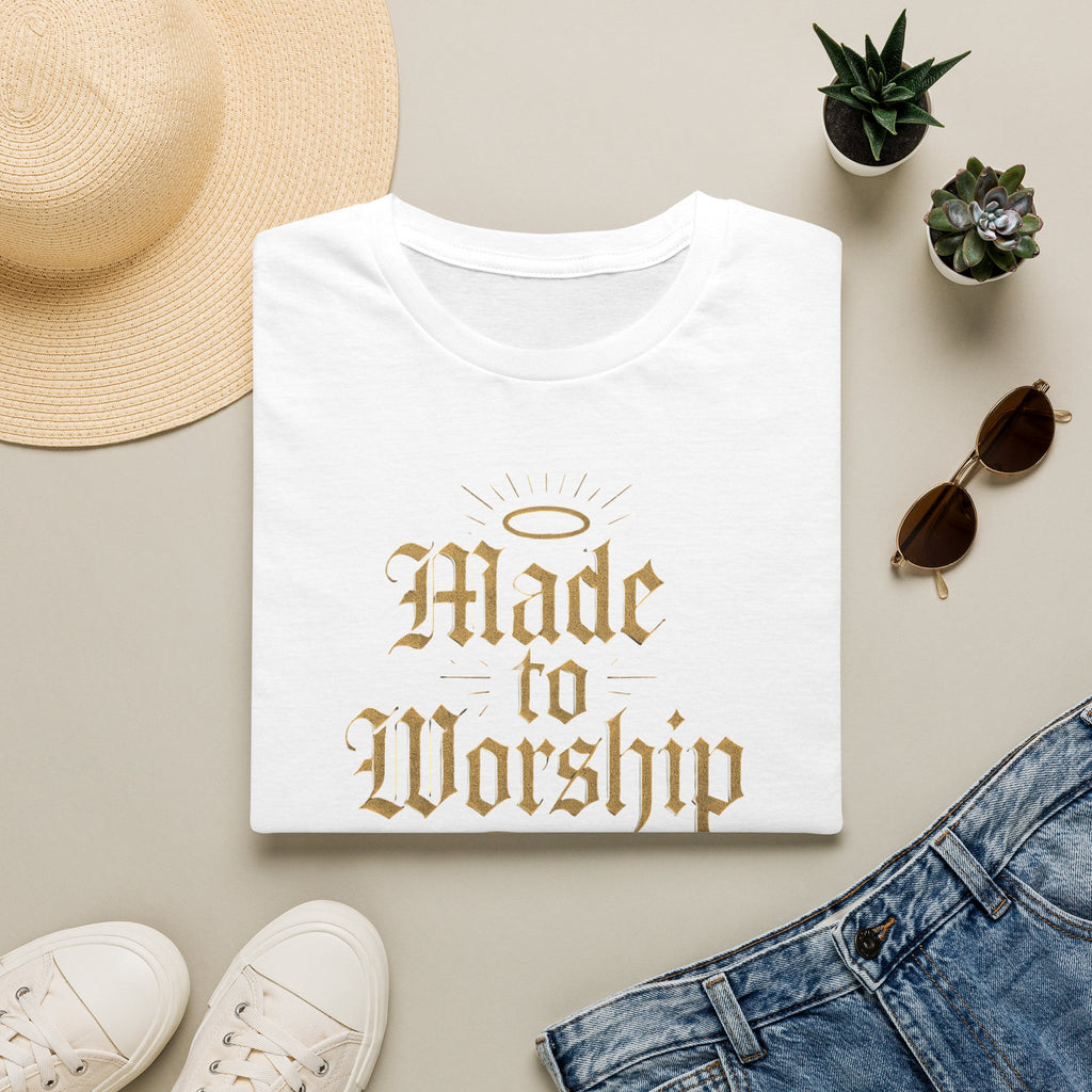 Made to Worship T-Shirt